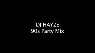 DJ HAYZE TAKE ME BACK TO THE 90s (PART 1)