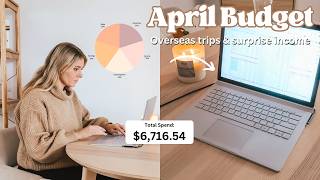 APRIL Budget With Me 💸 Overseas trips, surprise income & reflections on March