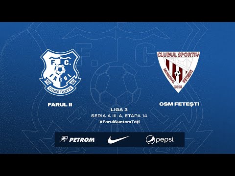 Liga a III-a, Etapa 14: Farul II - CSM Fetești