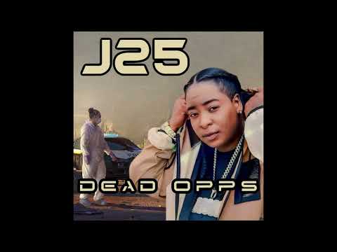 J25 X DEAD OPPS X (AUDIO VERSION)