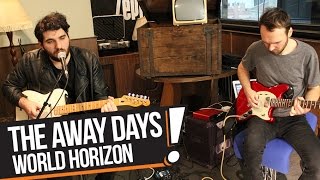 The Away Days - World Horizon (B!P Akustik)
