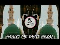 Nabiyon Me Sabse Afzal Rutba Mere Nabi Ka Qawwali Bass Remix Dj Alex Mixing