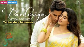 Download lagu Pardesiya Lirik dan Terjemahan Indonesia | Param Sundari | Sidharth Malhotra, Janhvi Kapoor mp3 Download lagu Pardesiya Lirik dan Terjemahan Indonesia | Param Sundari | Sidharth Malhotra, Janhvi Kapoor mp3