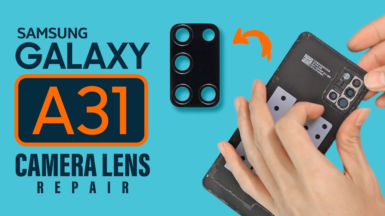 Samsung Galaxy A31 Camera Lens Replacement