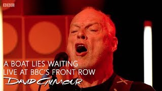 David Gilmour - A Boat Lies Waiting (Live at BBC&#39;s Front Row)