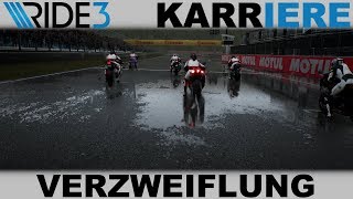 DIE VERZWEIFLUNG WÄCHST | RIDE 3 #025[GERMAN] PS4 GAMEPLAY