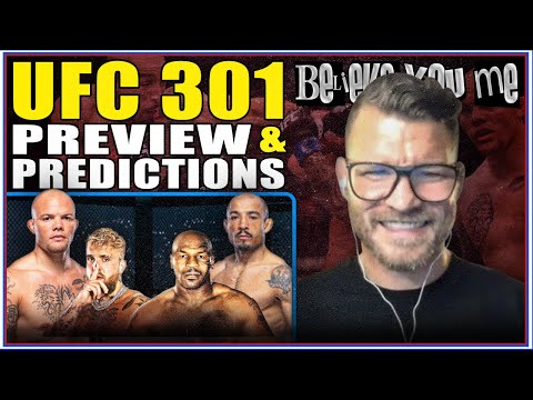 BELIEVE YOU ME Podcast: UFC 301 Preview And Prediction show