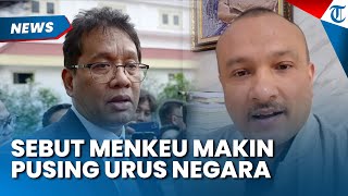 Menohok! Politikus PDIP Semprot Purbaya soal Kebijakan Cukai, Sebut Menkeu Makin Pusing Urus Negara