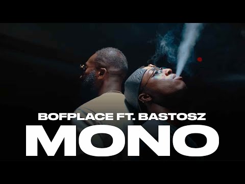 Bofplace ft. Bastosz - Mono (Prod. Renjiro)