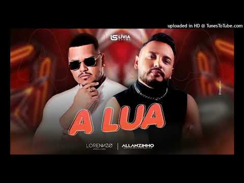 (ARROCHA) ALLANZINHO & LORENNZO - A LUA