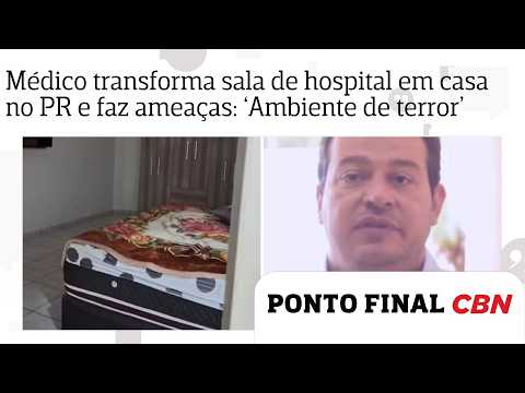 Médico transforma sala de hospital em casa no PR e faz ameaças: ‘Ambiente de terror’