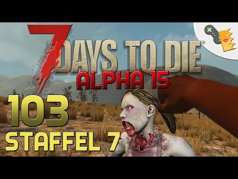 7 Days To Die Alpha 15 Gameplay S07E103 - FAUSTKÄMPFE [Let´s Play][Deutsch][German]
