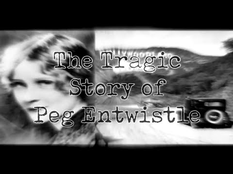 Death by Hollywood: Fallen Broadway star Peg Entwistle's suicide