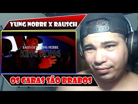 Yung Nobre X Rausch - King Kong (Official Video) REACT/REAÇÃO