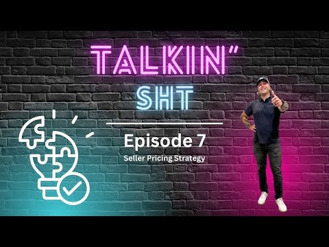 Talkin" SHT | Episode 7: Seller Strategy