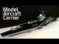 Making a Model Aircraft Carrier from Scratch using Foamboard
