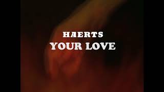 HAERTS - Your Love from NEW COMPASSION (Art Track)