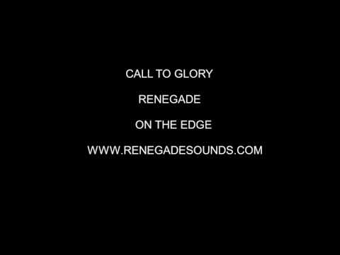 CALL TO GLORY - Renegade