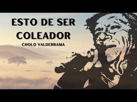 Esto De Ser Coleador - Cholo Valderrama