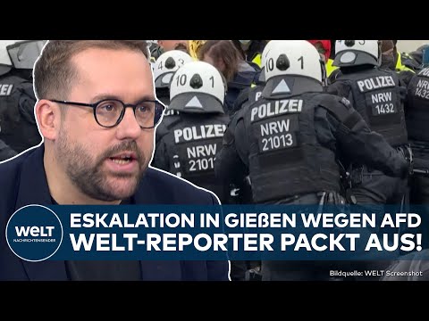 GIEßEN: WELT-Reporter mitten in Krawallen! Paul Ronzheimer äußert sich zu Protesten gegen AfD-Jugend