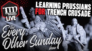Learning About the PRUSSIANS for Trench Crusade - The Every Other Sunday Show