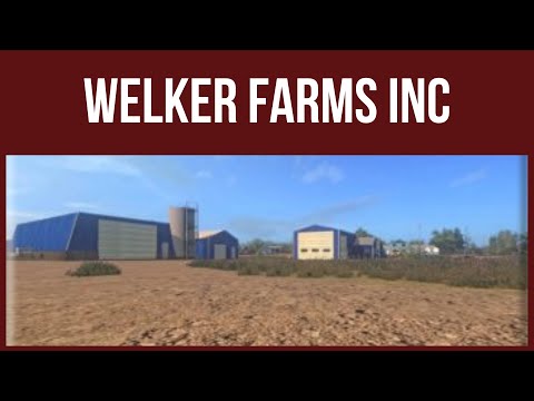 Farming Simulator 17 - First Look & Map Tour – WELKER FARMS INC