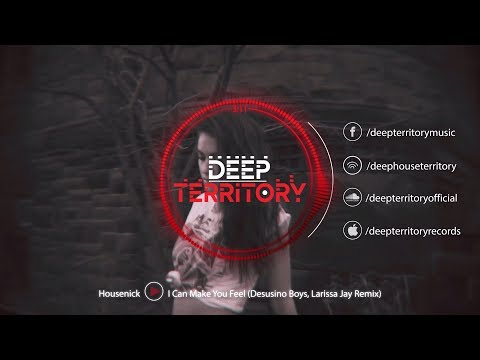 Housenick - I can make you feel (Desusino Boys, Larissa Jay Remix)
