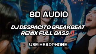 Download lagu [8D AUDIO] DJ DESPACITO BREAKBEAT REMIX FULL BASS‼️ mp3