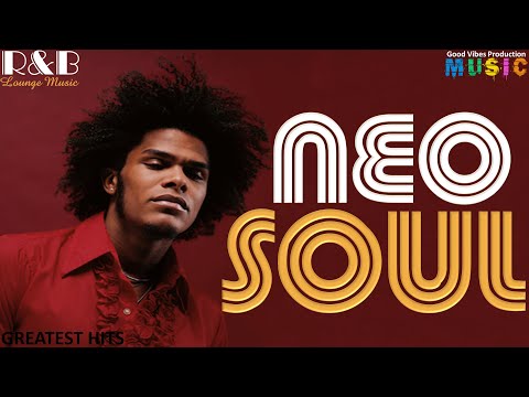????Best of Neo Soul Mix | Feat...Kem, Maxwell, Jill Scott, Erykah Badu, Musiq & More by DJ Alkazed ????????