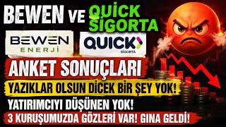 BEWEN VE QUİCK SİGORTA ANKET SONUÇLARI | YAZIKLAR OLSUN DİCEK BİR ŞEY 