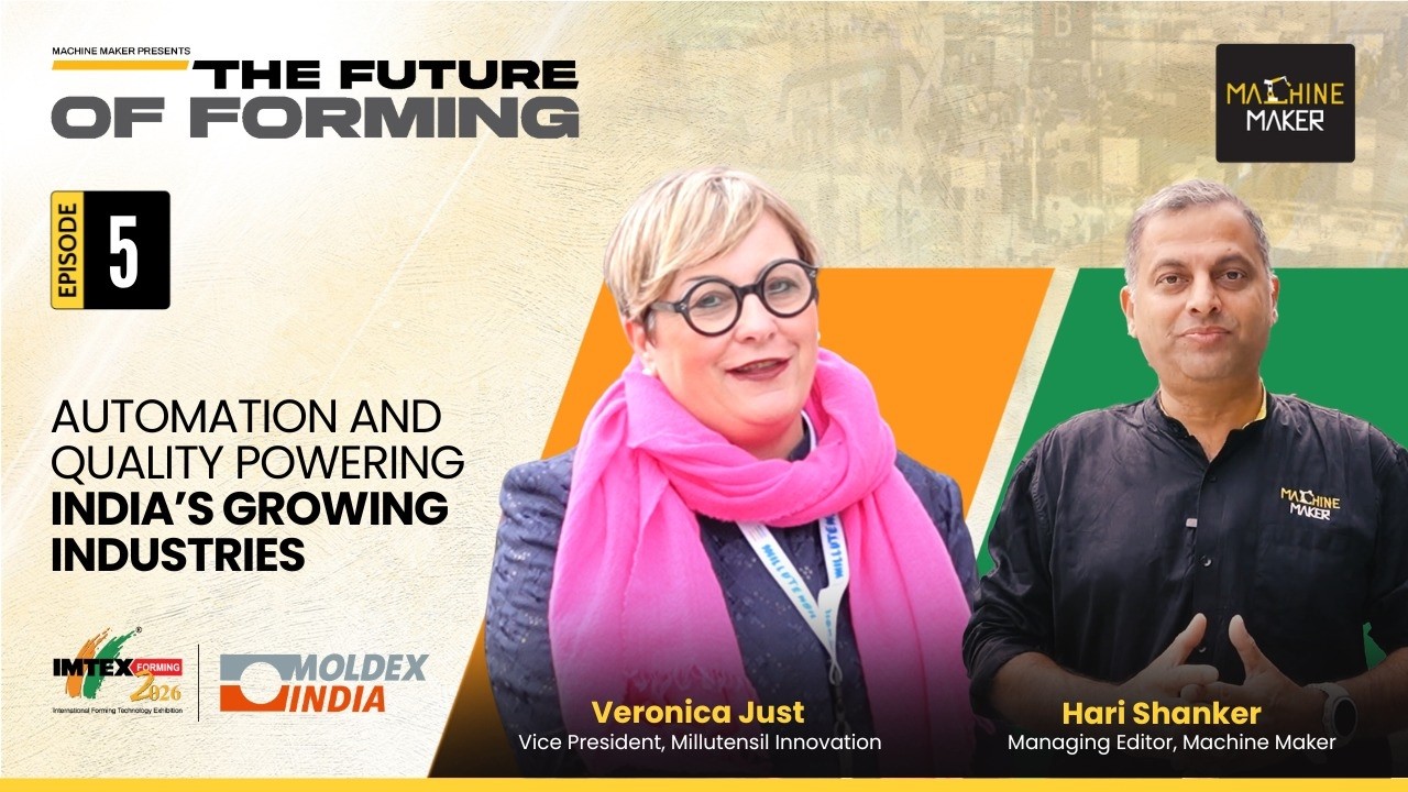 India’s Manufacturing Moves Up the Quality Curve | Veronica Just | Future of Forming Episode 5