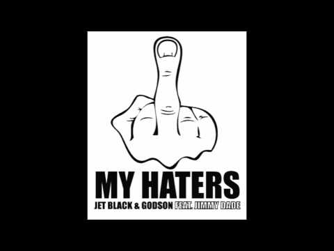 JET BLACK & GODSON - MY HATERS FT. JIMMY DADE