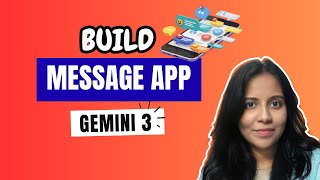 Build a Messaging App Using Gemini 3 | Step-by-Step AI App Tutorial