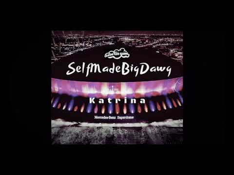 SelfMadeBigDawg x Saucy Da Salesman - Katrina