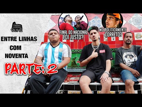 ENTRE LINHAS COM: NOVENTA PT 2 - FOI JUSTO A FINAL DO NACIONAL? VIROU MC POLITICAMENTE CORRETO?