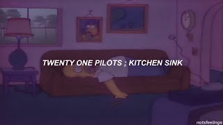 Video thumbnail of "twenty one pilots ; kitchen sink (sub. español/inglés)"