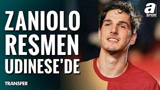 Zaniolo Udinese’de! Galatasaray’ın Kazancı Belli Oldu