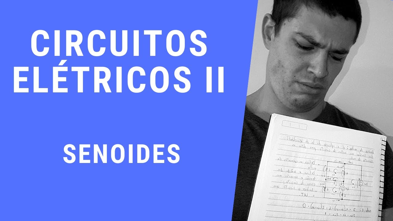 Circuitos Elétricos II - SENOIDES