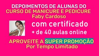 CURSO DE MANICURE E PEDICURE DA FABY CARDOSO DEPOIMENTOS - Veja Aqui os Depoimentos do Curso da Faby