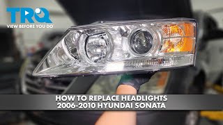 How to Replace Headlights 2006-2010 Hyundai Sonata