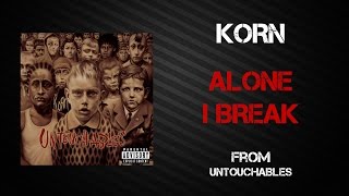Korn - Alone I Break [Lyrics Video]