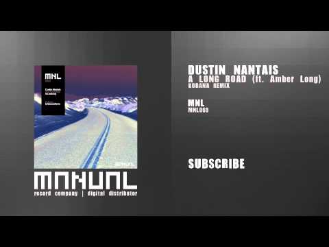 Dustin Nantais ft. Amber Long - A Long Road (Kobana Remix)