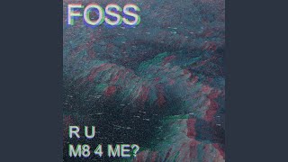 Foss - R U M8 4 Me video