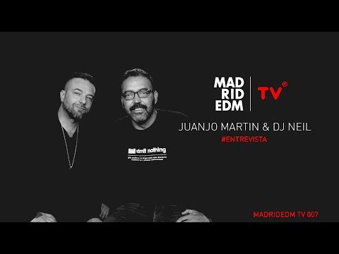 Juanjo Martin & DJ Neil - Entrevista - Madrid EDM TV