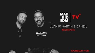 Juanjo Martin & DJ Neil - Entrevista - Madrid EDM TV