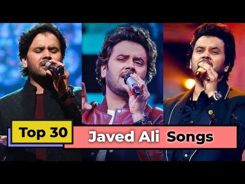 Top 30 Songs of Javed Ali