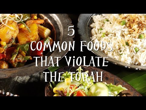 5 COMMON FOODS That VIOLATE THE TORAH