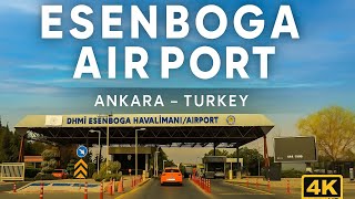 Ankara 4K Esenboğa Airport  (Havalimanı)  Sürüş / Ankara Drive 4K 60 Fps Tour