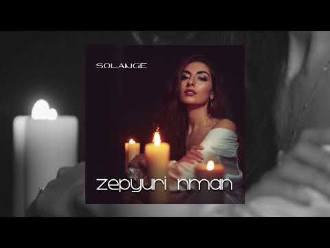 SOLANGE (LUSINE ARUTYUNOVA)-ZEIPYURI NMAN (official audio) #соланж #solange #zepyurinman #armenian