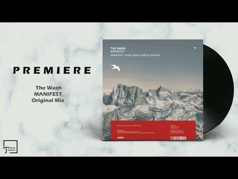 PREMIERE: The Wash - Manifest (Original Mix) [MANGO ALLEY]